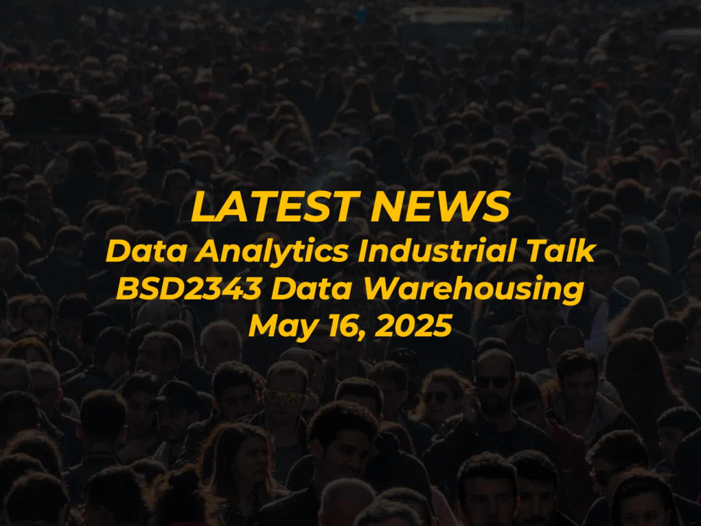Data Analytics Industrial Talk BSD2343 Data Warehousing